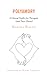 Polyamory: A Clinical Toolkit for Therapists (and Their Clients)