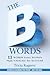 The B Words: 13 Words Every...