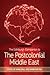 The Edinburgh Companion to the Postcolonial Middle East by Anna Ball