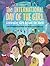 The International Day of the Girl by Jessica Dee Humphreys