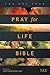 The One Year Pray for Life Bible NLT: A Daily Call to Prayer Defending the Dignity of Life