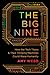 The Big Nine: How the Tech Titans and Their Thinking Machines Could Warp Humanity