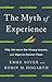 The Myth of Experience: Why We Learn the Wrong Lessons, and Ways to Correct Them