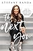 The Next You: How to Crush Your Insecurities and Unveil Your True Self