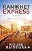 Ranikhet Express by Piyush Baindara