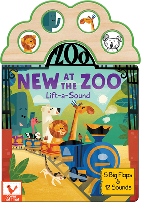 New at the Zoo (Lift-a-sound Board Book)
