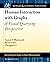 Human Interaction With Graphs: A Visual Querying Perspective (Synthesis Lectures on Data Management)