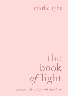 The Book of Light: Illuminate Your Life with Self-Love (Paperback)