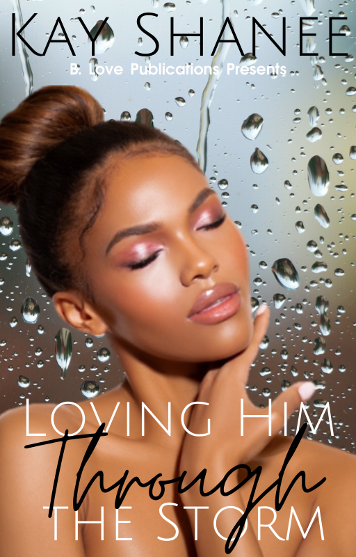 Loving Him Through the Storm (Kindle Edition)