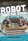 Robot, Take the W...