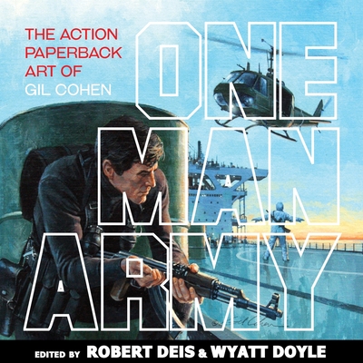 One Man Army: The Action Paperback Art of Gil Cohen (Men's Adventure Library)