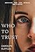 Who To Trust by Carolyn Ruffles