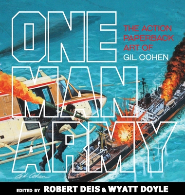 One Man Army: The Action Paperback Art of Gil Cohen (Men's Adventure Library)