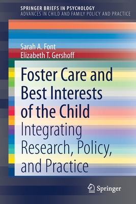 Foster Care and Best Interests of the Child: Integrating Research, Policy, and Practice (Advances in Child and Family Policy and Practice)