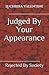 Judged By Your Appearance by Luchrisa Valentine