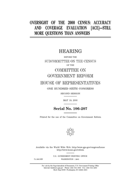 Oversight of the 2000 census: accuracy and coverage evaluation (ACE)--still more questions than answers