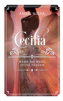Cecilia: Wenn die Nebel Feuer fangen (Paperback)