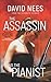 The Assassin and the Pianist (Dan Stone Assassin, #4)