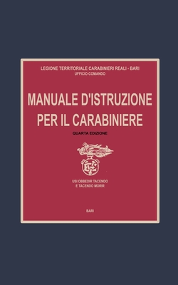 Manuale d'istruzione per il Carabiniere (Italian Edition)