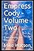 Empress Cody - Volume Two: ...