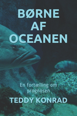 B�rne AF Oceanen: En fort�lling om prognosen