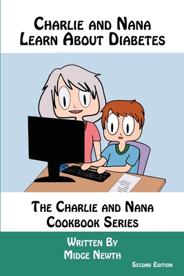 Charlie and Nana Learn About Diabetes (Charlie and Nana Cook Book Series)