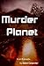 Murder Planet by Adam Carpenter Murder Planet by Adam Carpenter