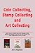 Coin Collecting, Stamp Collecting and Art Collecting by Jerry Haydock