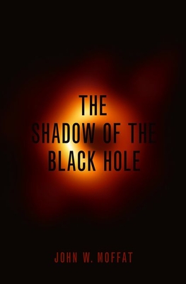 The Shadow of the Black Hole (Hardcover)