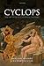 Cyclops: The Myth and its Cultural History