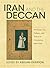 Iran and the Deccan: Persianate Art, Culture, and Talent in Circulation, 1400-1700