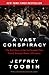 A Vast Conspiracy by Jeffrey Toobin
