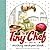 The Tiny Chef by Rachel Larsen