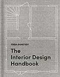 The Interior Design Handbook: Furnish, Decorate, and Style Your Space