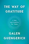 The Way of Gratitude by Galen Guengerich