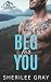 Beg For You: A Small Town Romance (Rocktown Ink)