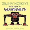 Grumpy Monkey's Little Book of Grumpiness
