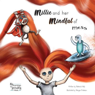 Millie and her Mindful of Mess (A mindfulness book for children and adults.)