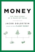 Money: The True Story of a Made-Up Thing