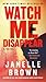 Watch Me Disappear: A Novel