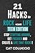 21 HACKS to ROCK YOUR LIFE ...