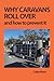 Why Caravans Roll Over: And...