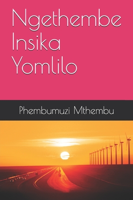 Ngethembe Insika Yomlilo: IsiZulu Novel