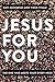 Jesus for You by Ravi Zacharias