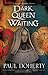 Dark Queen Waiting (A Margaret Beaufort Tudor Mystery, 2)