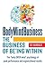 BodyMindBusiness: The Busin...