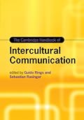 The Cambridge Handbook of Intercultural Communication