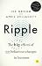 Ripple: The big effects of ...