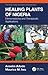 Healing Plants of Nigeria by Anselm Adodo