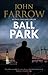 Ball Park (An Émile Cinq-Mars thriller, 7)